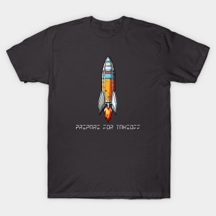 Rocket Ship - Prepare For Takeoff T-Shirt